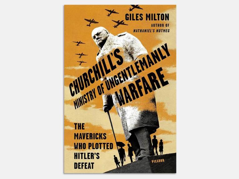 An image of the book cover of 'Churchill's Ministry of Ungentlemanly Warfare: The Mavericks Who Plotted Hitler's Defeat.'